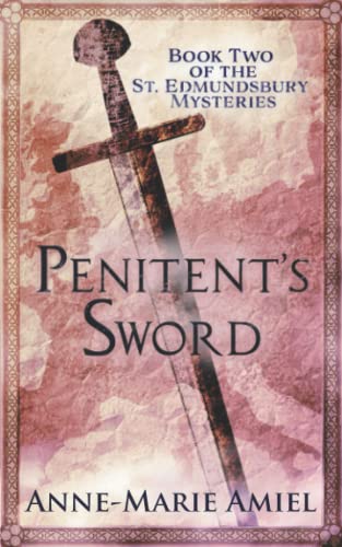 Stock image for Penitent's Sword: Book Two of the St. Edmundsbury Mysteries for sale by THE SAINT BOOKSTORE