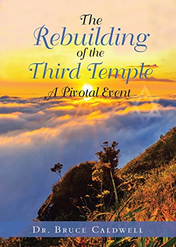 Stock image for The Rebuilding of the Third Temple: A Pivotal Event for sale by GF Books, Inc.