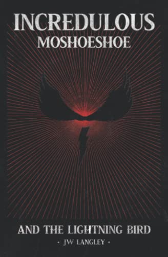 Beispielbild fr Incredulous Moshoeshoe and the Lightning Bird zum Verkauf von WorldofBooks