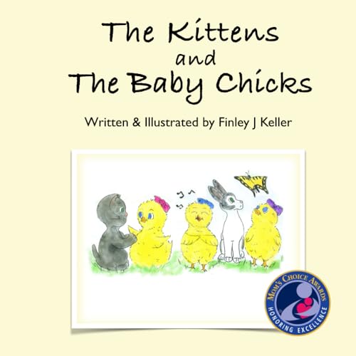 Stock image for The Kittens and The Baby Chicks (The Keller Farms Kritters Series) for sale by Lucky's Textbooks