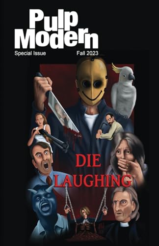 Imagen de archivo de Pulp Modern: Die Laughing (Uncle B. Publications, LLC) a la venta por Books Unplugged