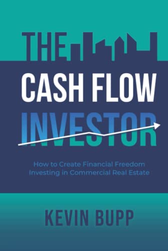 Stock image for The Cash Flow Investor: How to Create Financial Freedom Investing in Commercial Real Estate for sale by Books Unplugged