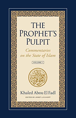 

The Prophet's Pulpit: Commentaries on the State of Islam