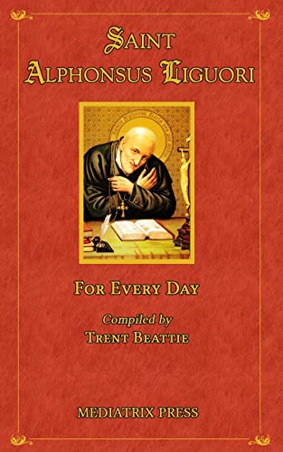 Beispielbild fr Saint Alphonsus for Every Day zum Verkauf von GreatBookPrices