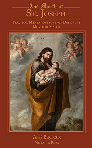 Beispielbild fr The Month of St. Joseph: Practical Meditations for each Day of the Month of March zum Verkauf von GreatBookPrices