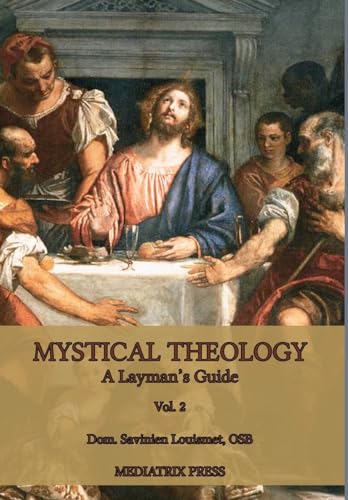 9781957066219: Mystical Theology: A Layman's Guide: Vol. 1: A Layman's Guide; vol. 2