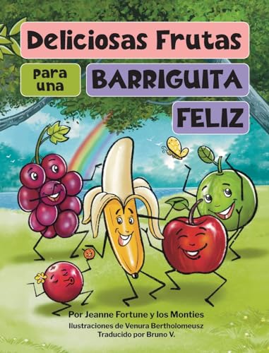 Stock image for Deliciosas Frutas para una Barriguita Feliz (Spanish Edition) for sale by California Books