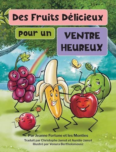 Stock image for Des fruits dlicieux pour un ventre heureux (French Edition) for sale by California Books