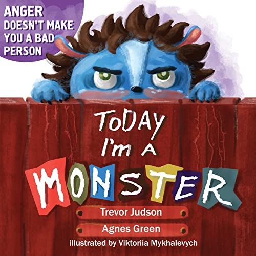 Beispielbild fr Today I'm a Monster: Book About Anger, Sadness and Other Difficult Emotions, How to Recognize and Accept Them zum Verkauf von GF Books, Inc.