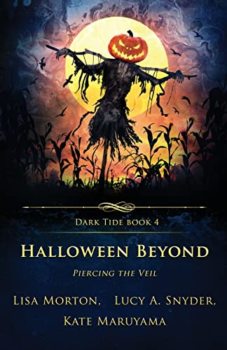 Stock image for Halloween Beyond: Piercing the Veil (Dark Tide Horror Novellas) for sale by HPB-Emerald