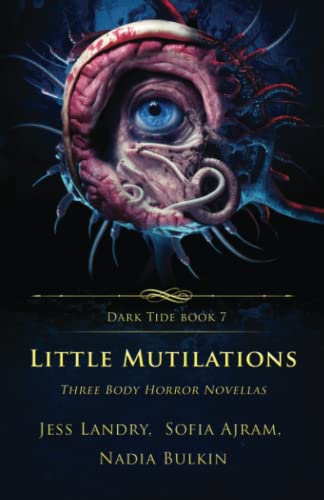 Stock image for Little Mutilations: Three Body Horror Novellas (Dark Tide Horror Novellas) for sale by HPB-Emerald