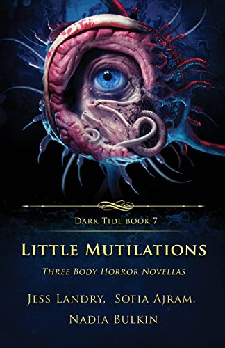 Stock image for Little Mutilations: Three Body Horror Novellas (Dark Tide Horror Novellas) for sale by HPB-Emerald