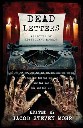 Imagen de archivo de Dead Letters: Episodes of Epistolary Horror a la venta por GF Books, Inc.