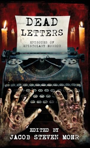 Imagen de archivo de Dead Letters: Episodes of Epistolary Horror a la venta por California Books