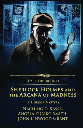 Stock image for Sherlock Holmes and The Arcana of Madness: A Horror Mystery (Dark Tide Horror Novellas) for sale by California Books