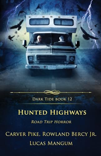 Stock image for Hunted Highways: Road Trip Horror (Dark Tide Horror Novellas) for sale by HPB-Emerald