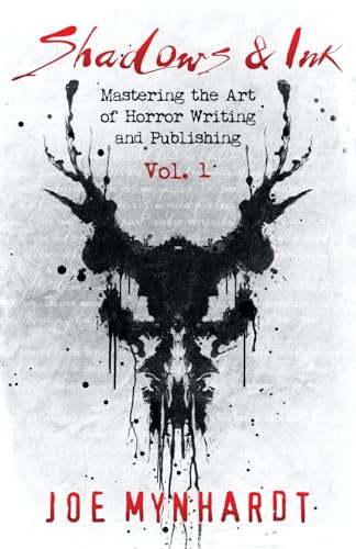 Stock image for Shadows & Ink: Mastering the Art of Horror Writing and Publishing (Shadows & Ink series for horror authors) for sale by Book Deals