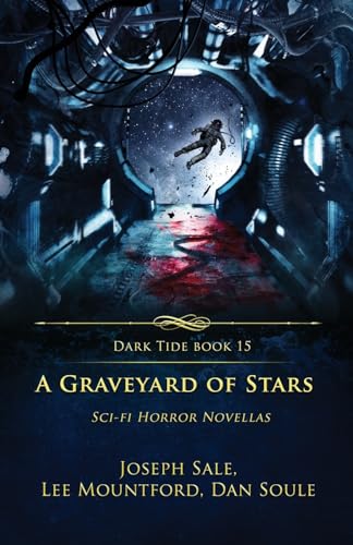 Stock image for A Graveyard of Stars: Sci-fi Horror Novellas (Dark Tide) for sale by California Books