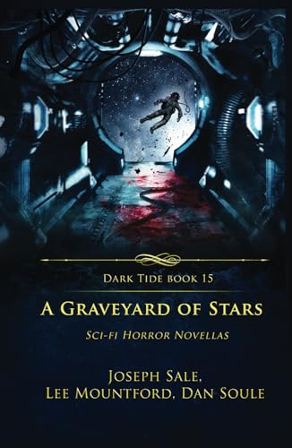 Stock image for A Graveyard of Stars: Sci-fi Horror Novellas (Dark Tide) for sale by California Books