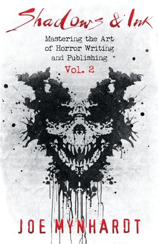 Stock image for Shadows & Ink Vol. 2: Mastering the Art of Horror Writing and Publishing (Shadows & Ink series for horror authors) for sale by GF Books, Inc.