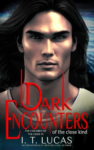 9781957139869: Dark Encounters Of The Close Kind (The Children Of The Gods Paranormal Romance)