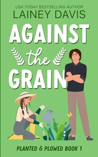 9781957145495: Against the Grain: A Rivals to Lovers Romance