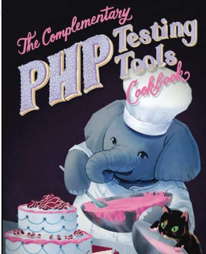 Beispielbild fr The Complementary PHP Testing Tools Cookbook zum Verkauf von GF Books, Inc.