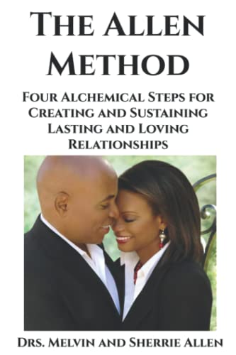 Stock image for The Allen Method: Four Alchemical Steps for Creating and Sustaining Lasting and Loving Relationships for sale by Goodwill Books