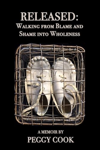 Stock image for Released: Walking From Blame and Shame Into Wholeness for sale by GF Books, Inc.