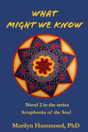 9781957176109: What Might We Know (Scrapbooks of the Soul)