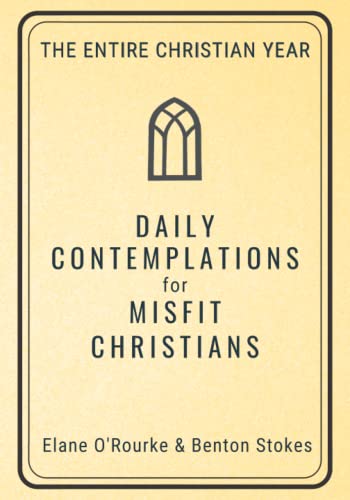 Stock image for Daily Contemplations for Misfit Christians: The Entire Christian Year for sale by ThriftBooks-Dallas