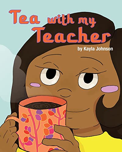 Stock image for Tea with My Teacher for sale by Lucky's Textbooks