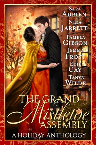 Beispielbild fr The Grand Mistletoe Assembly: a Regency Christmas romance collection zum Verkauf von California Books