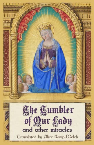 Imagen de archivo de The Tumbler of Our Lady and Other Miracles a la venta por Book Deals