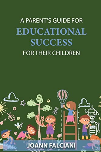 Beispielbild fr A Parent's Guide for Educational Success for Their Children zum Verkauf von ThriftBooks-Atlanta