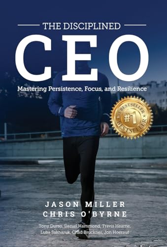 Beispielbild fr The Disciplined CEO: Mastering Mindset, Vision, and Strategy zum Verkauf von California Books
