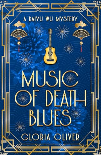 Stock image for Music of Death Blues: A Daiyu Wu Mystery (Daiyu Wu Mysteries) for sale by Goodwill Industries of VSB