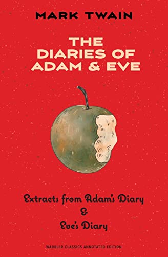 Stock image for The Diaries of Adam & Eve (Warbler Classics Annotated Edition) for sale by GreatBookPrices