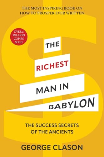 Stock image for The Richest Man in Babylon: The Success Secrets of the Ancients (Warbler Classics Illustrated Edition) for sale by GF Books, Inc.