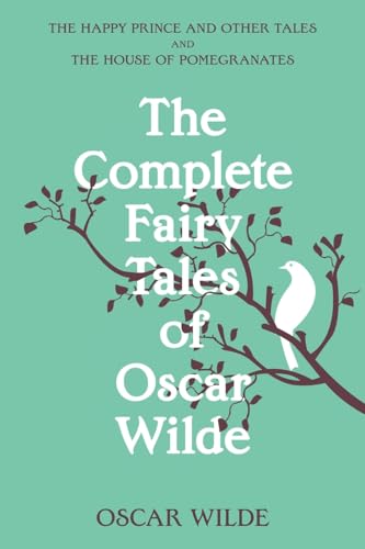 Imagen de archivo de The Complete Fairy Tales of Oscar Wilde (Warbler Classics Annotated Edition) a la venta por GreatBookPrices