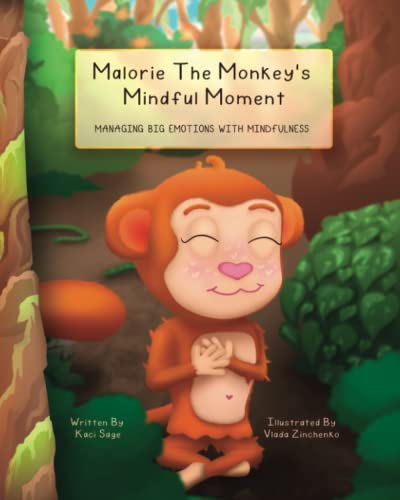 9781957247014: Malorie The Monkey's Mindful Moment: Managing Big Emotions with Mindfulness
