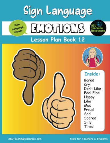 Beispielbild fr Sign Language Emotions Lesson Plan Book 12: ASL Teacher and Student Resources (Sign Language Lesson Plans for Teachers) zum Verkauf von A1AMedia