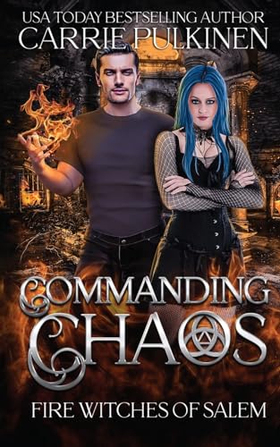 Stock image for Commanding Chaos (Fire Witches of Salem) for sale by GF Books, Inc.