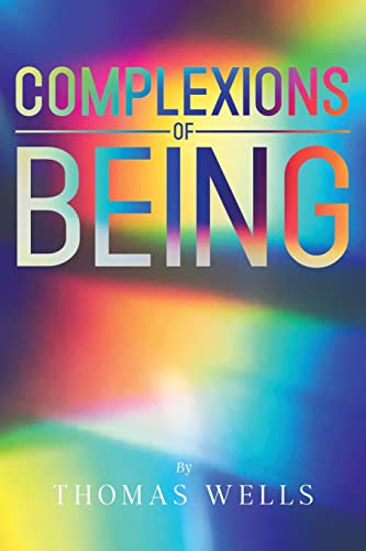 9781957262437: Complexions of Being