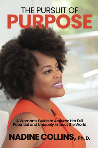 Stock image for The Pursuit of Purpose: A Woman?s Guide to Activate Her Full Potential and Uniquely Impact the World for sale by GF Books, Inc.