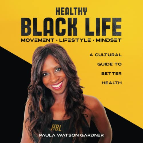 Stock image for Healthy Black Life: A Cultural Guide to Better Health for sale by GF Books, Inc.