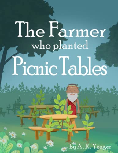 Stock image for The Farmer Who Planted Picnic Tables (You Wouldn't Believe Me If I Told You) for sale by GF Books, Inc.