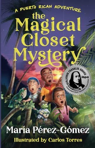 Imagen de archivo de The Magical Closet Mystery: A Puerto Rican Adventure a la venta por GF Books, Inc.