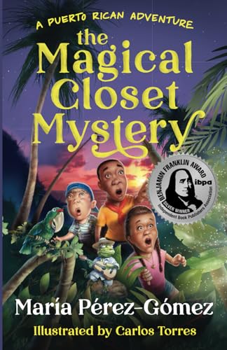 Stock image for The Magical Closet Mystery: A Puerto Rican Adventure for sale by GF Books, Inc.