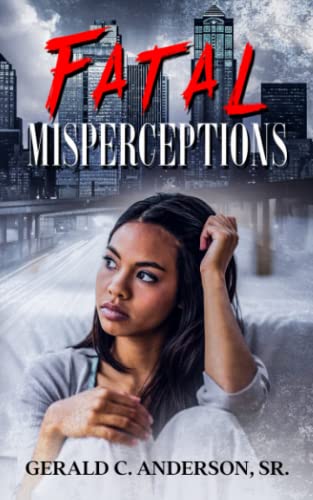 Imagen de archivo de Fatal Misperceptions: Red Flags Rise Everywhere, but Will She Notice? a la venta por GreatBookPrices